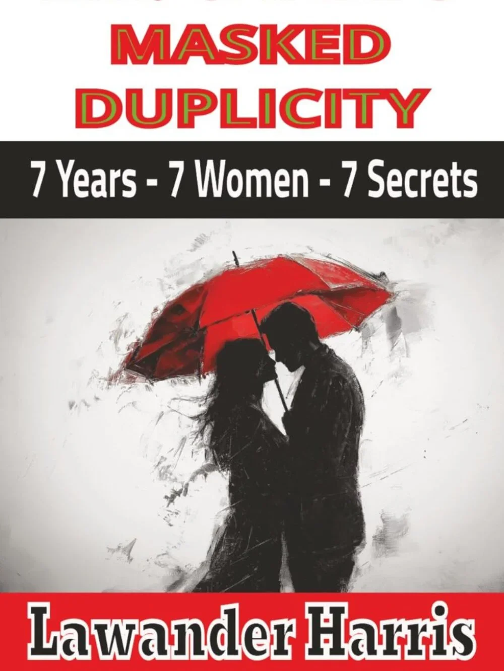 NEW Novel Book: MR CARBE'S MASKED DUPLICITY: 7 Years - 7 Females - 7 Secrets